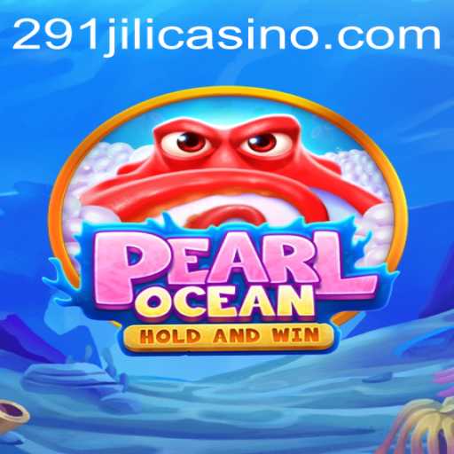 Dive into the Captivating World of PearlOcean with 291JILI